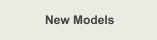 New Models
